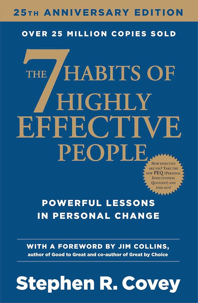 The 7 Habits of Highly Effective People – Stephen R. Covey