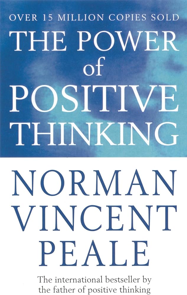 The Power of Positive Thinking – Norman Vincent Peale